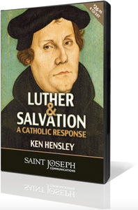 Luther & Salvation: A Catholic Response, Part III
